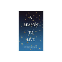 Austin Macauley Publishers A Reason to Live (häftad, eng)