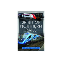 Pen & Sword Books Ltd Spirit of Northern Rails (inbunden, eng)