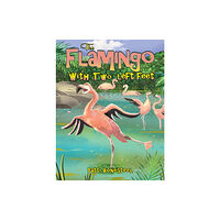 Austin Macauley Publishers LLC The Flamingo with Two Left Feet (häftad, eng)