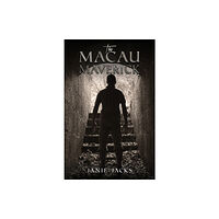 Austin Macauley Publishers LLC The Macau Maverick (häftad, eng)