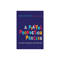 Mit press ltd A Playful Production Process (inbunden, eng)