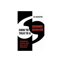 Mit press ltd How to Talk to a Science Denier (häftad, eng)