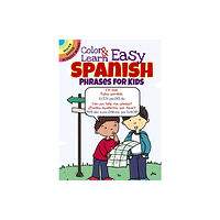 Dover publications inc. Color & Learn Easy Spanish Phrases for Kids (häftad, eng)