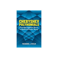 Dover publications inc. Chebyshev Polynomials: from Approximation Theory to Algebra and Number Theory (häftad, eng)