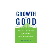 Harvard university press Growth for Good (inbunden, eng)