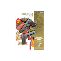 Schiffer Publishing Ltd The Colt M1911 .45 Automatic Pistol (inbunden, eng)