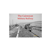 Stenlake Publishing The Cairnryan Military Railway (häftad, eng)