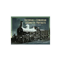 Pen & Sword Books Ltd Victorian and Edwardian Locomotive Portraits - The South of England (inbunden, eng)