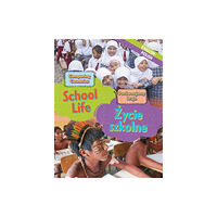 Hachette Children's Group Dual Language Learners: Comparing Countries: School Life (English/Polish) (inbunden, mul)