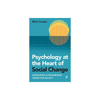 Bristol University Press Psychology at the Heart of Social Change (häftad, eng)