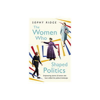 Hodder & Stoughton The Women Who Shaped Politics (häftad, eng)