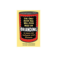 Little, Brown Book Group The Only Book You Will Ever Need on Branding (häftad, eng)