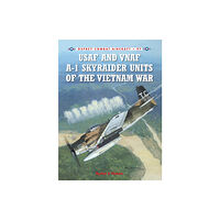Bloomsbury Publishing PLC USAF and VNAF A-1 Skyraider Units of the Vietnam War (häftad, eng)