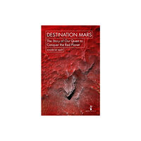 Icon Books Destination Mars (häftad, eng)