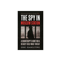 Icon Books The Spy in Moscow Station (häftad, eng)