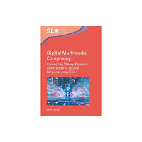 Multilingual Matters Digital Multimodal Composing (häftad, eng)