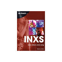 Sonicbond Publishing INXS On Track (häftad, eng)