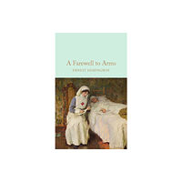 Pan Macmillan A Farewell To Arms (inbunden, eng)