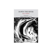 Little Toller Books Down the River (häftad, eng)