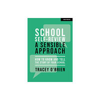 Hodder Education School self-review – a sensible approach: How to know and tell the story of your school (häftad, eng)