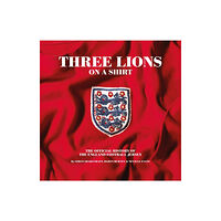 Vision Sports Publishing Ltd Three Lions On A Shirt (inbunden, eng)