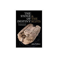 Tippermuir Books Limited The Stone of Destiny & The Scots (häftad, eng)