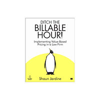 Hawksmoor Publishing Ditch The Billable Hour! (häftad, eng)