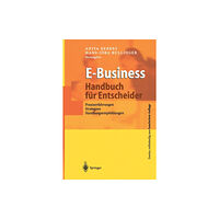 Springer-Verlag Berlin and Heidelberg GmbH & Co. K E-Business - Handbuch fur Entscheider (inbunden, ger)