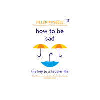 HarperCollins Publishers How to be Sad (häftad, eng)
