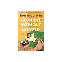 HarperCollins Goodbye Without Leaving (häftad, eng)