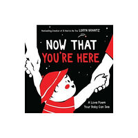 Harpercollins publishers inc Now That You're Here (bok, board book, eng)