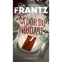 Eva Frantz Så dör du nöjdare (häftad)