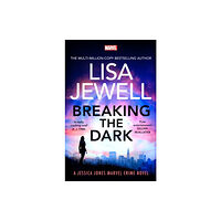 Lisa Jewell Breaking the Dark (häftad, eng)