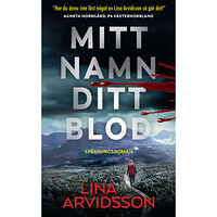 Lina Arvidsson Mitt namn, ditt blod (pocket)