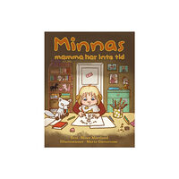 Mona Mörtlund Minnas mamma har inte tid (inbunden)