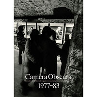 Cjhdesign Camera Obscura 1977–83 : när fotohistoria visades (och skapades) i en osedvanligt vacker källare i Gamla Stan (inbunden)