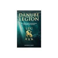 Austin Macauley Publishers Danube Legion (inbunden, eng)