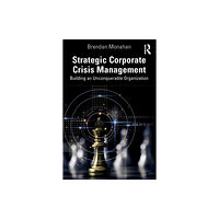 Taylor & francis ltd Strategic Corporate Crisis Management (häftad, eng)