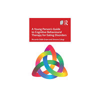 Taylor & francis ltd A Young Person''s Guide to Cognitive Behavioural Therapy for Eating Disorders (häftad, eng)