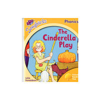 Oxford University Press Oxford Reading Tree Songbirds Phonics: Level 5: The Cinderella Play (häftad, eng)