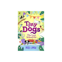 Penguin Random House Children's UK Tiny Dogs: The Lost School Pet (häftad, eng)