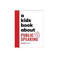 Dorling Kindersley Ltd A Kids Book About Public Speaking (inbunden, eng)