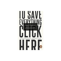 Penguin books ltd To Save Everything, Click Here (häftad, eng)