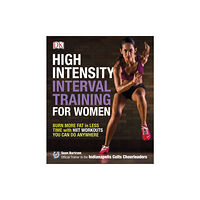 Dorling Kindersley Ltd High-Intensity Interval Training for Women (häftad, eng)