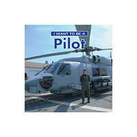 Firefly Books Ltd I Want to Be a Pilot (häftad, eng)