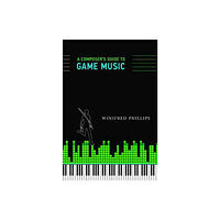 Mit press ltd A Composer's Guide to Game Music (häftad, eng)