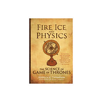 Mit press ltd Fire, Ice, and Physics (häftad, eng)