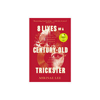 Little, Brown Book Group 8 Lives of a Century-Old Trickster (inbunden, eng)