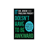 Harpercollins publishers inc It Doesn't Have to Be Awkward (häftad, eng)