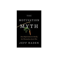 Penguin Putnam Inc The Motivation Myth (inbunden, eng)